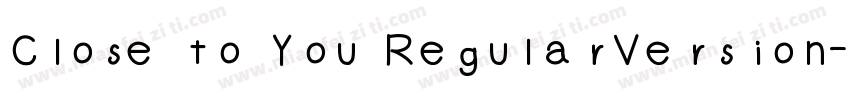 Close to You RegularVersion字体转换